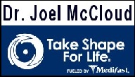 Dr. Joel McCloud - Take Shape For Life